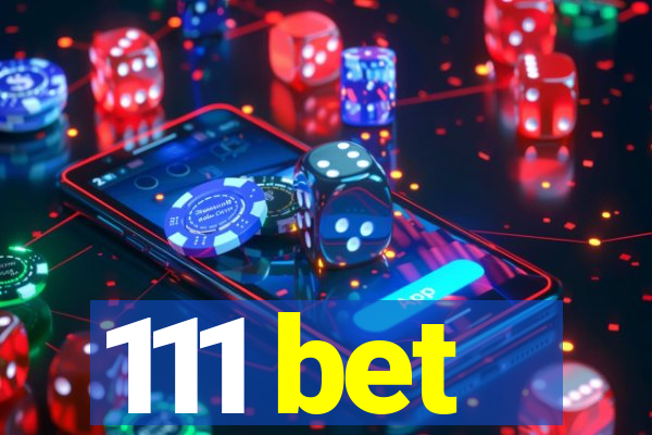 111 bet